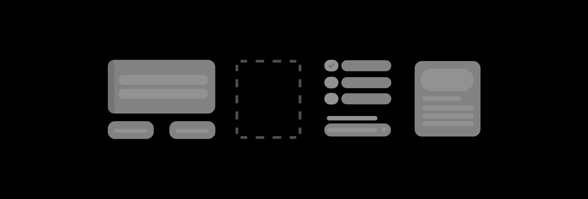 Semi-translucent shapes representing common UI elements on a black background.